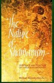 The Nature of Shamanism: Substance and Function of a Religious Metaphor