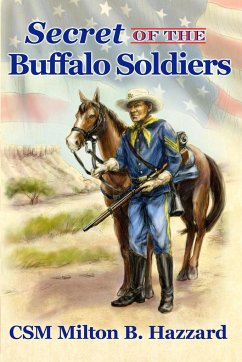 Secret of the Buffalo Soldiers - Hazzard, Milton B.