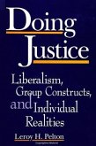 Doing Justice: Liberalism, Group Constructs, and Individual Realities