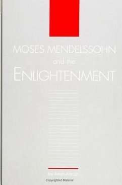 Moses Mendelssohn and the Enlightenment - Arkush, Allan