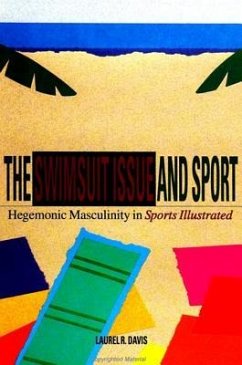 The Swimsuit Issue and Sport: Hegemonic Masculinity in Sports Illustrated - Davis, Laurel R.