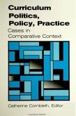 Curriculum Politics, Policy, Practice: Cases in Comparative Context