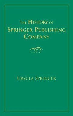 The History of Springer Publishing Company (eBook, PDF) - Springer, Ursula
