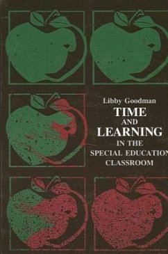 Time and Learning in the Special Education Classroom - Goodman, Libby