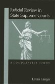 Judicial Review in State Supreme Courts: A Comparative Study