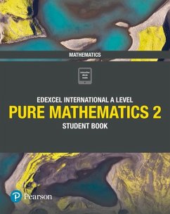 Pearson Edexcel International A Level Mathematics Pure 2 Mathematics Student Book - Skrakowski, Joe;Smith, Harry