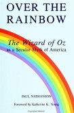 Over the Rainbow: The Wizard of Oz as a Secular Myth of America