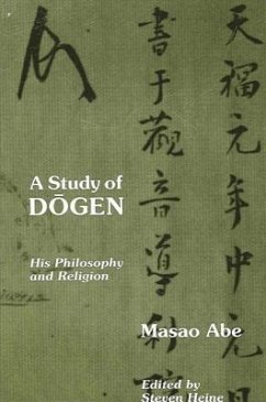 A Study of Dogen: His Philosophy and Religion - Abe, Masao