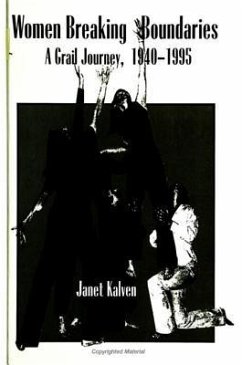 Women Breaking Boundaries: A Grail Journey, 1940-1995 - Kalven, Janet