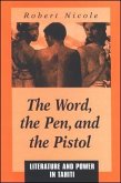 The Word Pen, and the Pistol: Literature and Power in Tahiti