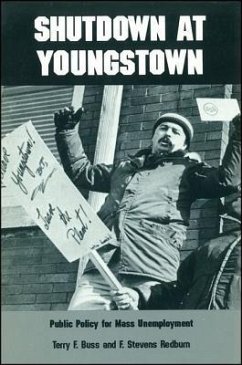 Shutdown at Youngstown: Public Policy for Mass Unemployment - Buss, Terry F.; Redburn, F. Stevens
