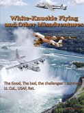 White Knuckle Flying and Other Misadventures