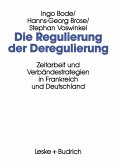 Die Regulierung der Deregulierung (eBook, PDF)