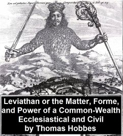 Leviathan, Or the Matter, Forme, and Power of a Common-Wealth Ecclesiastical and Civil (eBook, ePUB) - Hobbes, Thomas