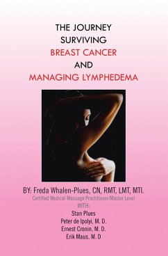 THE JOURNEY SURVIVING BREAST CANCER AND MANAGING LYMPHEDEMA (eBook, ePUB) - Whalen-Plues Cn Rmt Lmt Mti, Freda