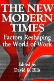 The New Modern Times: Factors Reshaping the World of Work