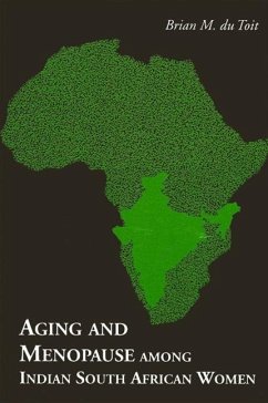 Aging and Menopause Among Indian South African Women - Du Toit, Brian M