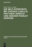 Die self-Komposita bei Thomas Carlyle, Matthew Arnold und Gerard Manley Hopkins (eBook, PDF)