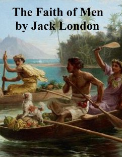 The Faith of Men (eBook, ePUB) - London, Jack