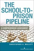The School-To-Prison Pipeline (eBook, ePUB)