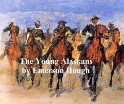 The Young Alaskans (eBook, ePUB) - Hough, Emerson