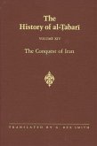 The History of Al-Tabari Vol. 14: The Conquest of Iran A.D. 641-643/A.H. 21-23