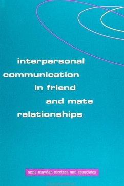Interpersonal Communication in Friend and Mate Relationships - Nicotera, Anne Maydan