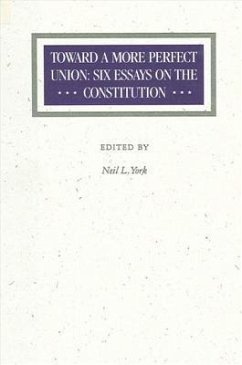Toward a More Perfect Union: Six Essays on the Constitution