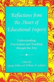 Reflections from the Heart of Educational Inquiry: Understanding Curriculum and Teaching Through the Arts