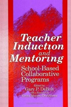 Teacher Induction and Mentoring: School-Based Collaborative Programs