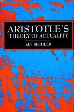 Aristotle's Theory of Actuality - Bechler, Zev