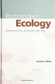 Postmodern Ecology: Communication, Evolution, and Play
