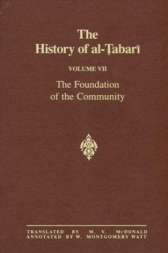 The History of Al-Tabari Vol. 7: The Foundation of the Community: Muhammad at Al-Madina A.D. 622-626/Hijrah-4 A.H.