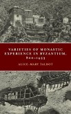 Varieties of Monastic Experience in Byzantium, 800-1453