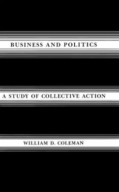 Business and Politics: A Study of Collective Action - Coleman, William D.