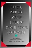 Liberty, Property, and the Future of Constitutional Development