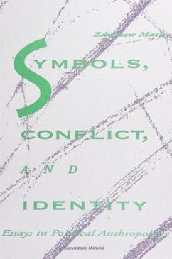 Symbols, Conflict, and Identity: Essays in Political Anthropology - Mach, Zdzislaw