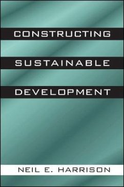 Constructing Sustainable Development - Harrison, Neil E.