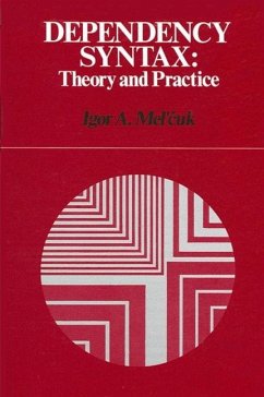 Dependency Syntax: Theory and Practice - Mel'Cuk, Igor