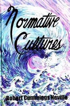 Normative Cultures - Neville, Robert Cummings