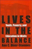 Lives in the Balance: Youth, Poverty, and Education in Watts