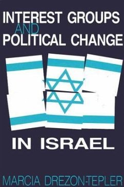 Interest Groups and Political Change in Israel - Drezon-Tepler, Marcia