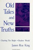 Old Tales and New Truths: Charting the Bright-Shadow World