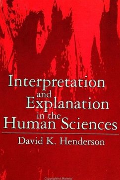 Interpretation and Explanation in the Human Sciences - Henderson, David K