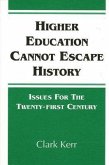 Higher Education Cannot Escape History: Issues for the Twenty-First Century