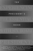 The President's Book: Experiencing the Essentials with Six Board Presidents