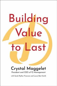 Building Value to Last: Transitioning from Flying J to FJ Management - Maggelet, Crystal