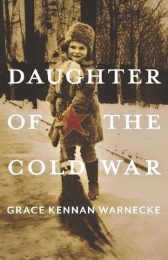 Daughter of the Cold War - Warnecke, Grace Kennan