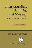 Transformation, Miracles, and Mischief