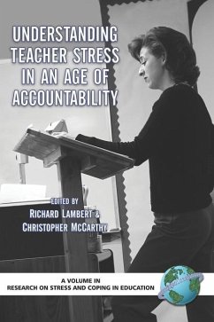Understanding Teacher Stress in an Age of Accountability (eBook, ePUB) Understanding Teacher Stress in an Age of Accountability (eBook, ePUB)